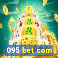 095 bet com